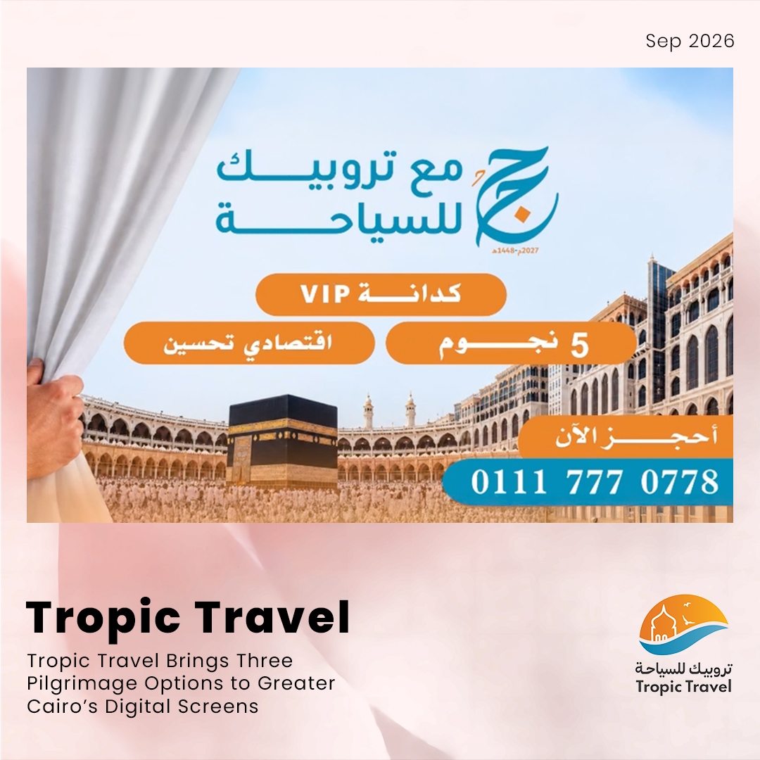 Tropic Travel brings Hajj Programs to Cairo’s digital skyline by OUTSITE